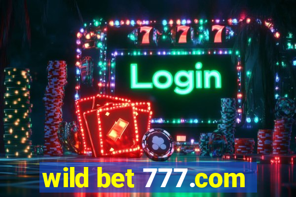 wild bet 777.com